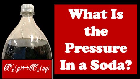 pressure inside a soda bottle